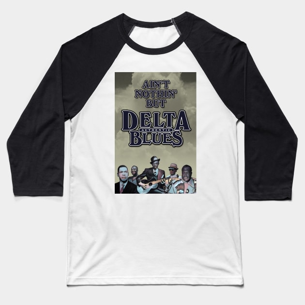 Ain't Nothin' But Authentic - Delta Blues Baseball T-Shirt by PLAYDIGITAL2020